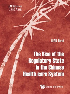 cover image of The Rise of the Regulatory State In the Chinese Health-care System